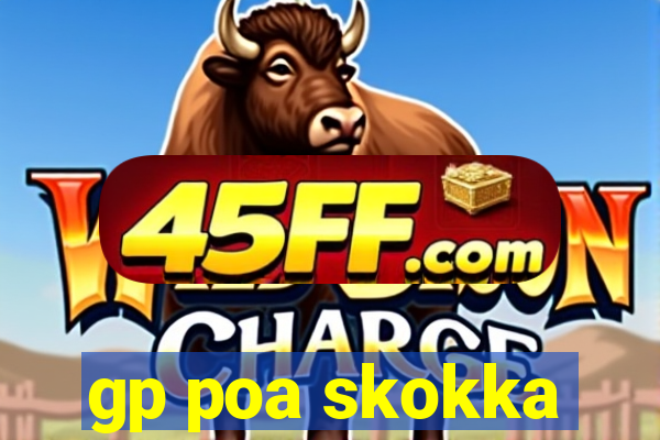 gp poa skokka
